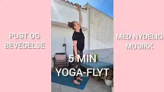 5 min yoga-flyt til musikk ❤️ Min nye hverdags-favoritt.