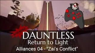 DAUNTLESS Return to Light - Alliances 04: 
