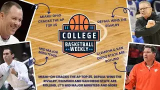 MIAMI-OH IS RANKED, DEPAUL WINS THE RIVALRY, CLEMSON & SAN DIEGO ST. ARE ROLLING, MID MAJOR MINUTESS
