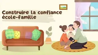 Parentalit&eacute; et co&eacute;ducation s1e10: Construire la confiance &eacute;cole famille