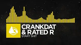 [Electro] - Crankdat & Rated R - Start Shit [Slaughter House EP]