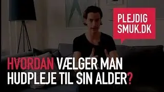 Hvordan v&aelig;lger man den bedste hudpleje til sin alder?