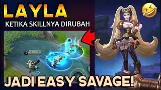 Sangat MUDAH SAVAGE! Ketika LAYLA Skillnya Dirubah - Mobile Legend