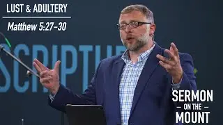 Lust and Adultery by Pastor Michael Foster