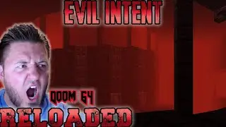 DOOM 64 RELOADED | Evil Intent *New Stage* | Watch Me Die | Full Playthrough
