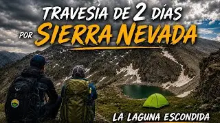 DORMIMOS en la Laguna MAS escondida. LA LAGUNA DE LAS CABRAS. TRAVESÍA POR SIERRA NEVADA.