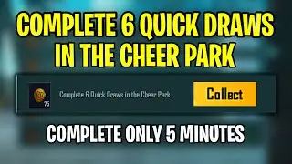Complete 6 quick draws in the cheer park | m10 rp missions | complete 6 quick draws pubg