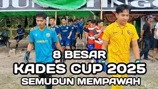 8 BESAR SATRYA FC ( 1 ) VS ( 0 ) TANI FC KADES CUP 2025 SEMUDUN KABUPATEN MEMPAWAH | First Half 