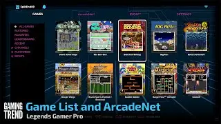 Game List and ArcadeNet - Legends Gamer Pro [Gaming Trend]