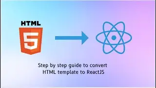 Reactifying HTML: Converting an HTML Template to React - Part 1