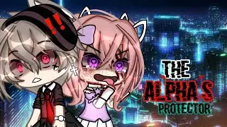 //&clubs;⁉️The Alpha's Protector&clubs;⁉️//GLMM (GACHALIFEMINIMOVIE)🔥 itz_reese 🌹