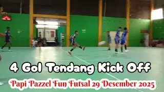 Papi Pazzel Fun Futsal 29 Desember 2025 , 4 Gol Tendang Kick Off @martabola 