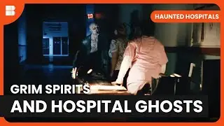 Mortician's Paranormal Awakening - Haunted Hospitals - S04 E02 - Paranormal Documentary