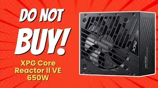 Обзор XPG Core Reactor II VE 650W | 7 причин не покупать ⚠️💸