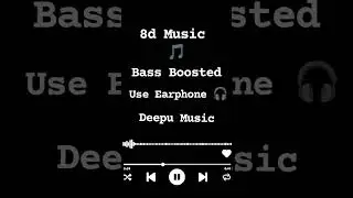 8d Music Bass Boosted { Use Earphone } #8dmusic #bassboosted #useearphone #shorts