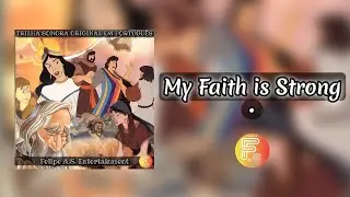 My Faith is Strong