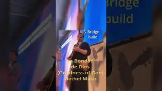 La Bondad de Dios Goodness of God Bethel Music    Bridge build
