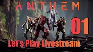 Anthem - Let's Play Livestream Part 1