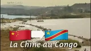 🇨🇳 LA CHINE AU CONGO 🇨🇩