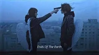 End's Of The Earth - Lord Huron [ Slowed & Reverb ]