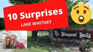 Thousand Trails Lake Whitney Texas...10 surprises that will help you on your next trip.