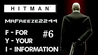 HITMAN FYI #6 - Elusive Targets & Infinite Restarts Explained