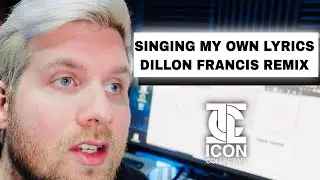 Icon Collective: SINGING MY OWN LYRICS + REMIXING DILLON FRANCIS + REMIX TIPS & TRICKS | Vlog 113