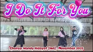 I Do It For You - Line Dance | Intermediate| Choreo: Wandy Hidayat (INA) - Nov 2025#linedance 