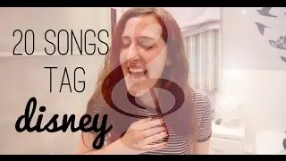 20 SONGS TAG  |  D I S N E Y