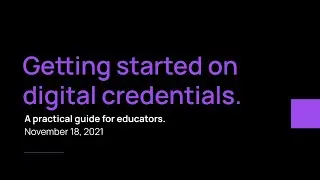 Getting started on digital credentials - A practical guide for educators.