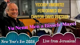 Vu Nemt Men a Bissele Mazel performed by Hazzan David Presler