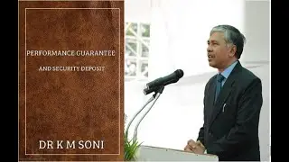 Dr K M Soni on Performance Guarantee and Security Deposit - ppt