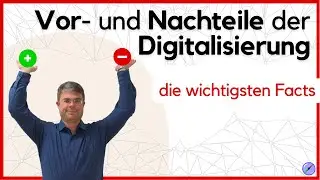 Digitalisierung Vor- und Nachteile: Ein Denkimpuls