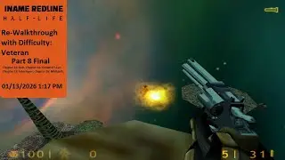 Half-Life Re-Walkthrough with Difficulty: Veteran Part 8 Final