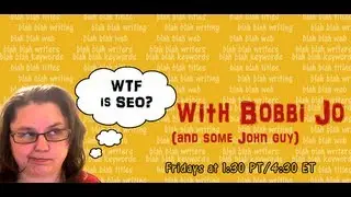 Episode 12 - WTF is SEO? with Bobbi Jo