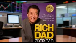 Rich Dad Poor Dad - Robert Kiyosaki and Sharon L. Lechter