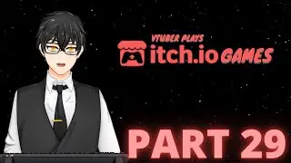 【VTuber Plays: itch.io Games 】Lets look for some games to play PART 29