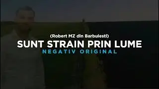 Sunt străin prin lume (Negativ Original)