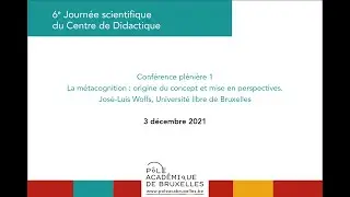 6e Journée scientifique 2021 sur la métacognition : Plénière 1