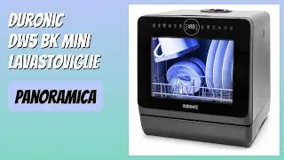 RECENSIONE (2025) : Duronic DW5 BK Mini Lavastoviglie. DETTAGLI