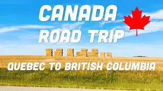 Canada Road Trip: Montreal to Vancouver in 5 minutes (2020)