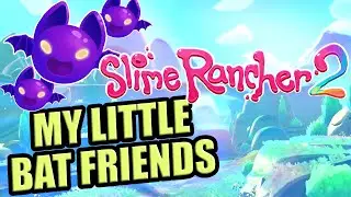 I Found The Cutest Bat Slimes Ever in Slime Rancher 2 | Part 2