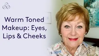 Simple Warm Toned Makeup For Older Women: Eyes, Lips & Cheeks | Look Fabulous Forever