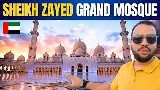 Sheikh Zayed Grand Mosque Abu Dhabi | Complete Visit Guide