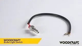 Woodcraft Technologies | Brake Light Switch