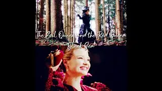 The Evil Queen and the Red Queen || Black Sea