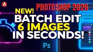 Photoshop 2026 NEW Actions Panel Tutorial &ndash; Batch Edit 100s of Images in SECONDS!