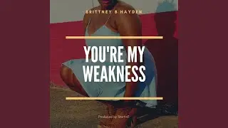 You're My Weakness