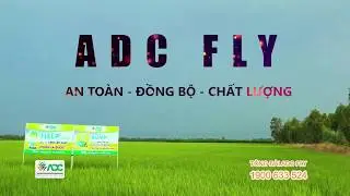ADC| ADC FLY -  AN TO&Agrave;N- ĐỒNG BỘ -CHẤT LƯỢNG