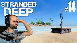 Stranded Deep #14 | RECUERDOS DE N&Aacute;UFRAGO | Gameplay Espa&ntilde;ol